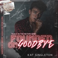 Founded_on_Goodbye